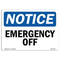 OSHA Notice Sign - Emergency Off |  Aluminum Sign | Protect Your Business, Construction Site, Warehouse & Shop Area |  Made in the USA
