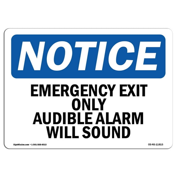 OSHA Notice Sign - Emergency Exit Only Audible Alarm Will Sound | Aluminum Sign | Protect Your Business, Work Site, Warehouse & Shop Area | Made in the USA