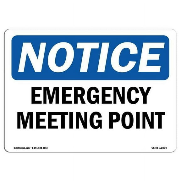 OSHA Notice Sign - Emergency Meeting Point |  Aluminum Sign | Protect Your Business, Construction Site, Warehouse & Shop Area |  Made in the USA