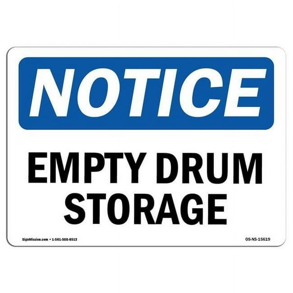 OSHA Notice Sign - NOTICE Empty Drum Storage Area | Aluminum Sign | Protect Your Business, Construction Site, Warehouse & Shop Area | Made in the USA