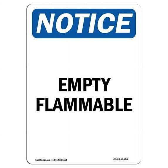SignMission OS-NS-A-1014-V-12028 10 x 14 in. OSHA Notice Sign - Empty Flammable