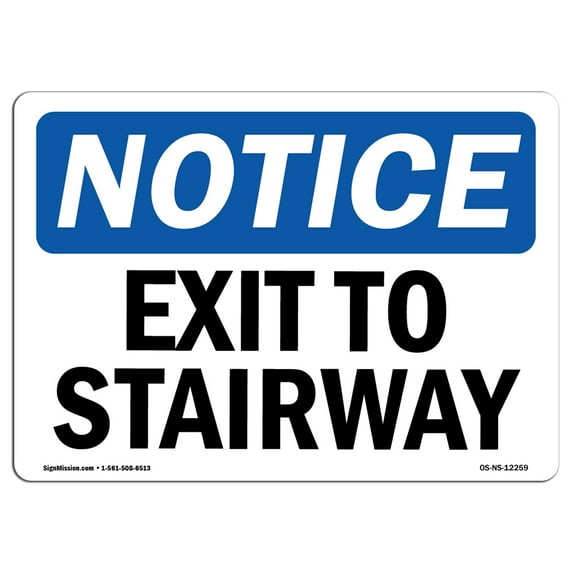 OSHA Notice Sign - Exit To Stairway | Aluminum Sign | Protect Your Business, Construction Site, Warehouse & Shop Area | Made in the USA