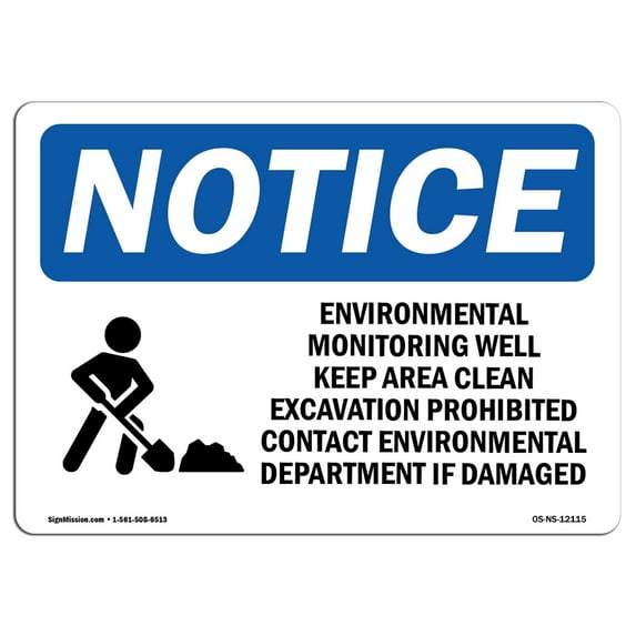 OSHA Notice Sign - Environmental Monitoring Well | Aluminum Sign | Protect Your Business, Construction Site, Warehouse & Shop Area | Made in the USA