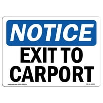 OSHA Notice Sign - Exit To Carport |  Aluminum Sign | Protect Your Business, Construction Site, Warehouse & Shop Area |  Made in the USA
