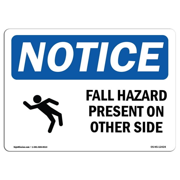 OSHA Notice Sign - Fall Hazard Present On Other Side |  Aluminum Sign | Protect Your Business, Construction Site, Warehouse & Shop Area |  Made in the USA