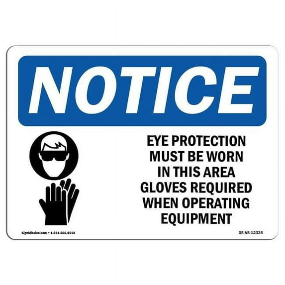 OSHA Notice Sign - Eye Protection Must Be Worn | Aluminum Sign | Protect Your Business, Construction Site, Warehouse & Shop Area | Made in the USA