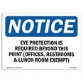 thumbnail image 1 of OSHA Notice Sign - Eye Protection Is Required Beyond This Point |  Aluminum Sign | Protect Your Business, Work Site, Warehouse & Shop Area |  Made in the USA, 1 of 6
