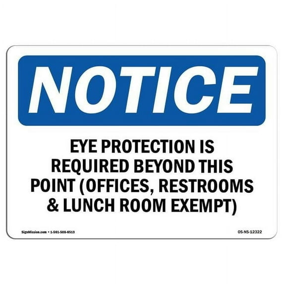 OSHA Notice Sign - Eye Protection Is Required Beyond This Point | Aluminum Sign | Protect Your Business, Work Site, Warehouse & Shop Area | Made in the USA