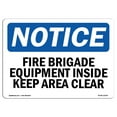 thumbnail image 1 of OSHA Notice Sign - Fire Brigade Equipment Inside Keep Area Clear |  Aluminum Sign | Protect Your Business, Work Site, Warehouse & Shop Area | Made in the USA, 1 of 6