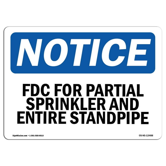 OSHA Notice Sign - FDC For Partial Sprinkler And Entire Standpipe |  Aluminum Sign | Protect Your Business, Work Site, Warehouse & Shop |  Made in the USA