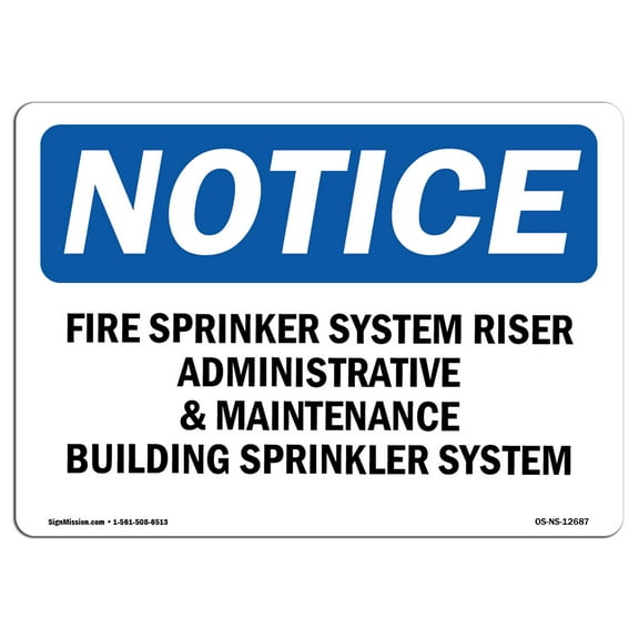OSHA Notice Sign - Fire Sprinkler System Riser Administrative |  Aluminum Sign | Protect Your Business, Work Site, Warehouse & Shop Area |  Made in the USA
