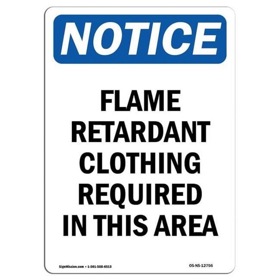 SignMission OS-NS-A-1014-V-12756 10 x 14 in. OSHA Notice Sign - Flame Retardant Clothing Required
