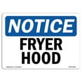 thumbnail image 1 of OSHA Notice Sign - Fryer Hood |  Aluminum Sign | Protect Your Business, Construction Site, Warehouse & Shop Area |  Made in the USA, 1 of 6
