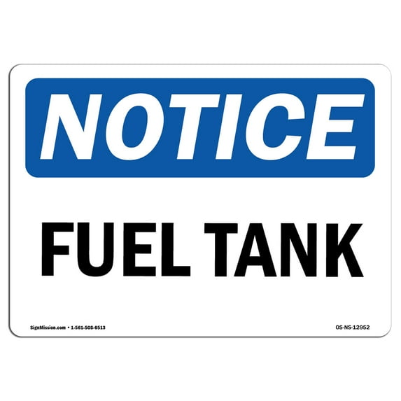 OSHA Notice Sign - Fuel Tank | Aluminum Sign | Protect Your Business, Construction Site, Warehouse & Shop Area | Made in the USA