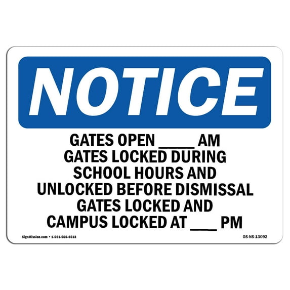 OSHA Notice Sign - Gates Open ____ Am Gates Locked During School | Aluminum Sign | Protect Your Business, Work Site, Warehouse & Shop Area | Made in the USA
