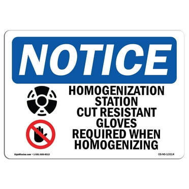 SignMission OS-NS-A-1014-L-13514 10 x 14 in. OSHA Notice Sign - Homogenization Station Cut Resistant
