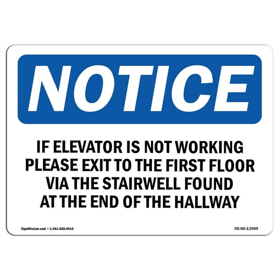 SignMission OS-NS-A-1014-L-13599 10 x 14 in. OSHA Notice Sign - If Elevator is Not Working Please Exit to the First Floor