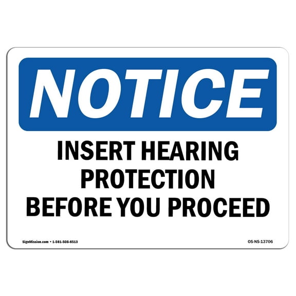 OSHA Notice Sign - Insert Hearing Protection Before You Proceed |  Aluminum Sign | Protect Your Business, Work Site, Warehouse & Shop Area |  Made in the USA
