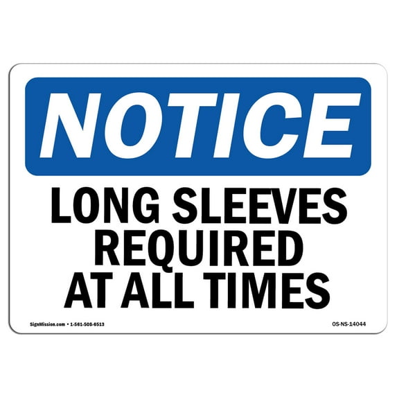 OSHA Notice Sign - Long Sleeves Required At All Times | Aluminum Sign | Protect Your Business, Construction Site, Warehouse & Shop Area | Made in the USA