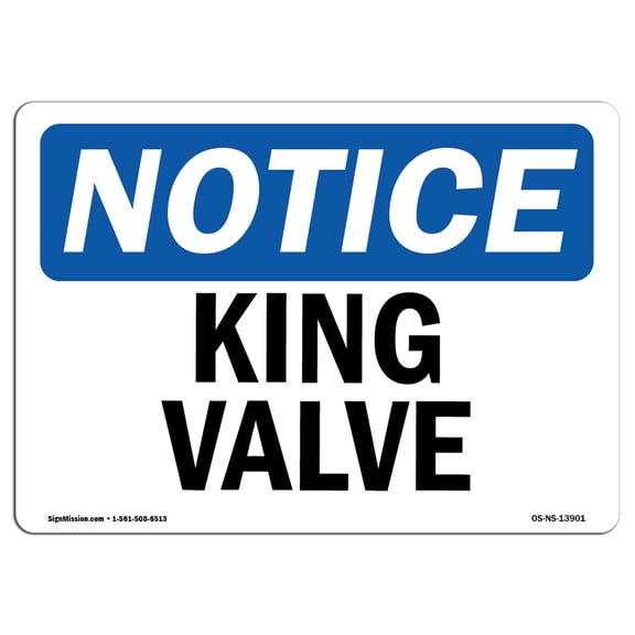 OSHA Notice Sign - King Valve |  Aluminum Sign | Protect Your Business, Construction Site, Warehouse & Shop Area |  Made in the USA