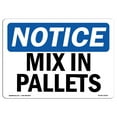 thumbnail image 1 of OSHA Notice Sign - Mix In Pallet |  Aluminum Sign | Protect Your Business, Construction Site, Warehouse & Shop Area |  Made in the USA, 1 of 6
