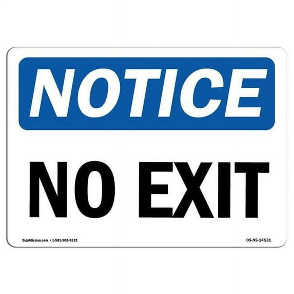 OSHA Notice Sign - No Exit | Aluminum Sign | Protect Your Business, Construction Site, Warehouse & Shop Area | Made in the USA