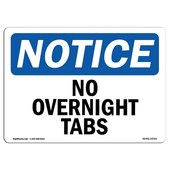 SignMission OS-NS-A-1014-L-14719 10 x 14 in. OSHA Notice Sign - No Overnight Tabs