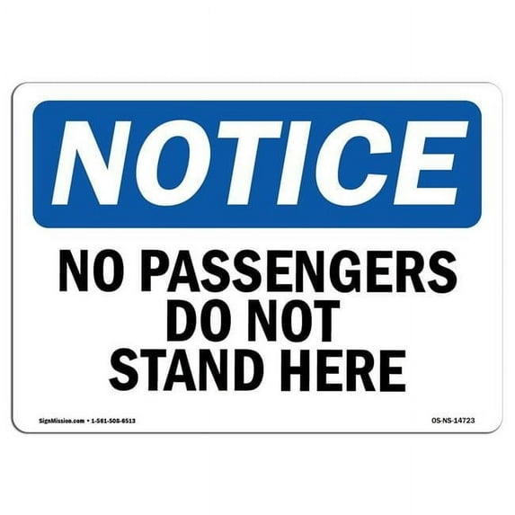 SignMission OS-NS-A-1014-L-14723 10 x 14 in. OSHA Notice Sign - No Passengers Do Not Stand Here