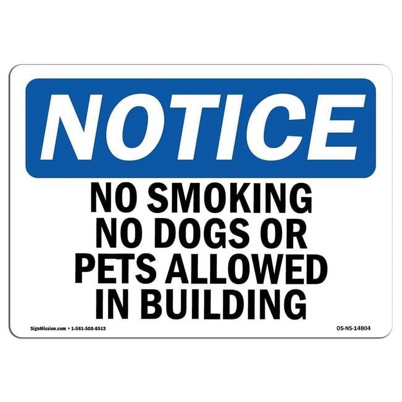 OSHA Notice Sign - No Smoking No Dogs Or Pets Allowed In Buildings ...