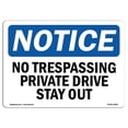 thumbnail image 1 of SignMission OS-NS-A-1014-L-14963 10 x 14 in. OSHA Notice Sign - No Trespassing Private Drive Stay Out, 1 of 6