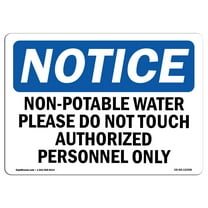 SignMission OS-NS-A-1014-L-15098 10 x 14 in. OSHA Notice Sign - Non-Potable Water Please Do Not Touch Authorized