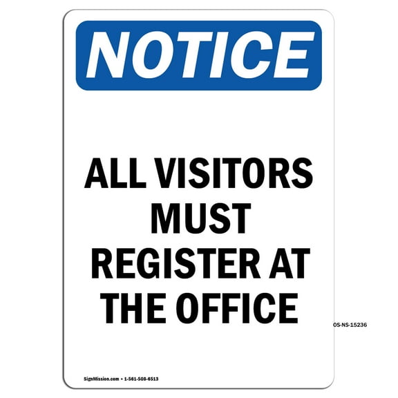 SignMission OS-NS-A-1014-V-15236 10 x 14 in. OSHA Notice Sign - Notice All Visitors Must Register At the Office