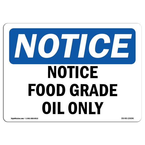 SignMission OS-NS-A-1014-L-15696 10 x 14 in. OSHA Notice Sign - Notice Food Grade Oil Only