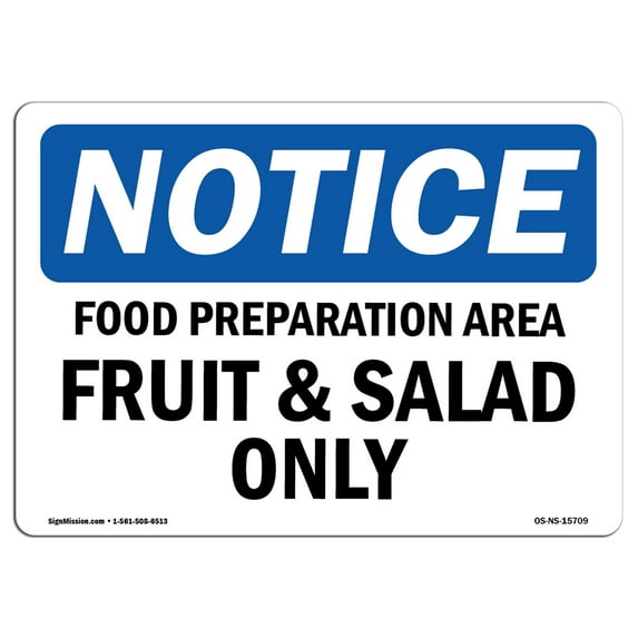 SignMission OS-NS-A-1014-L-15709 10 x 14 in. OSHA Notice Sign - Notice Food Preparation Area Fruit & Salad Only