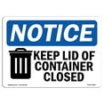 thumbnail image 1 of OSHA Notice Sign - NOTICE Keep Lid Of Container Closed |  Aluminum Sign | Protect Your Business, Construction Site, Warehouse & Shop Area |  Made in the USA, 1 of 6