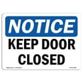 thumbnail image 1 of OSHA Notice Sign - NOTICE Keep Door Closed |  Aluminum Sign | Protect Your Business, Construction Site, Warehouse & Shop Area |  Made in the USA, 1 of 6