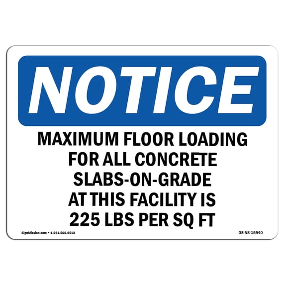 OSHA Notice Sign - NOTICE Maximum Floor Loading For All Concrete | Aluminum Sign | Protect Your Business, Work Site, Warehouse & Shop Area | Made in the USA