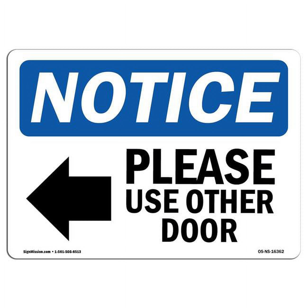 SignMission 10 x 14 in. OSHA Notice Sign Notice Please Use Other Door