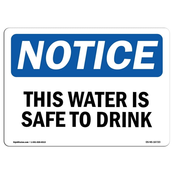 SignMission OS-NS-A-1014-L-16720 10 x 14 in. OSHA Notice Sign - Notice This Water is Safe to Drink