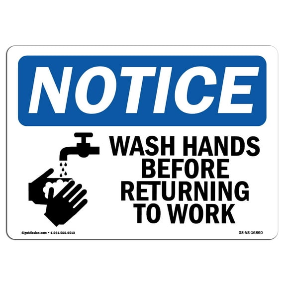 SignMission OS-NS-A-1014-L-16860 10 x 14 in. OSHA Notice Sign - Notice Wash Hands Before Returning to Work Symbol