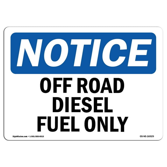 OSHA Notice Sign - Off Road Diesel Fuel Only | Aluminum Sign | Protect Your Business, Construction Site, Warehouse & Shop Area | Made in the USA