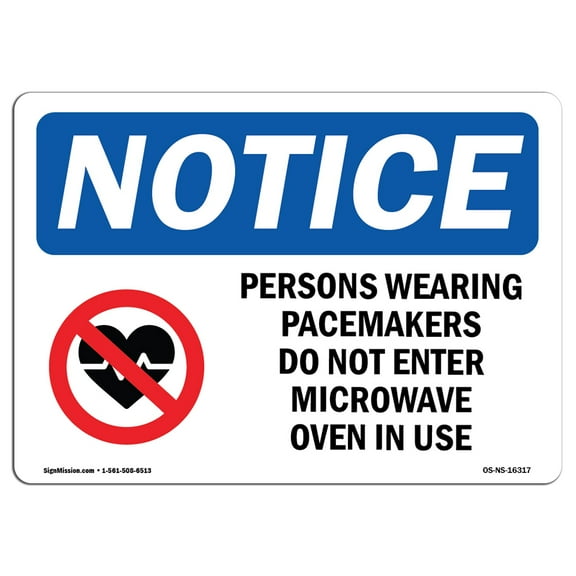 SignMission OS-NS-P-1014-L-16317 10 x 14 in. OSHA Notice Sign - Pacemakers Do Not Enter Microwave Oven