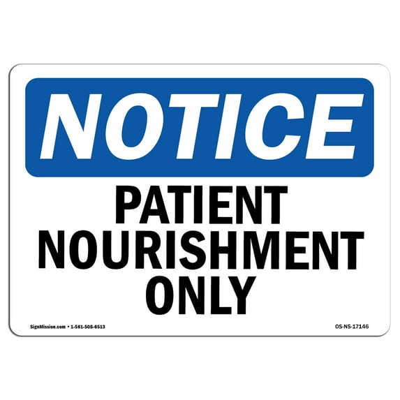 SignMission OS-NS-A-1014-L-17146 10 x 14 in. OSHA Notice Sign - Patient Nourishment Only