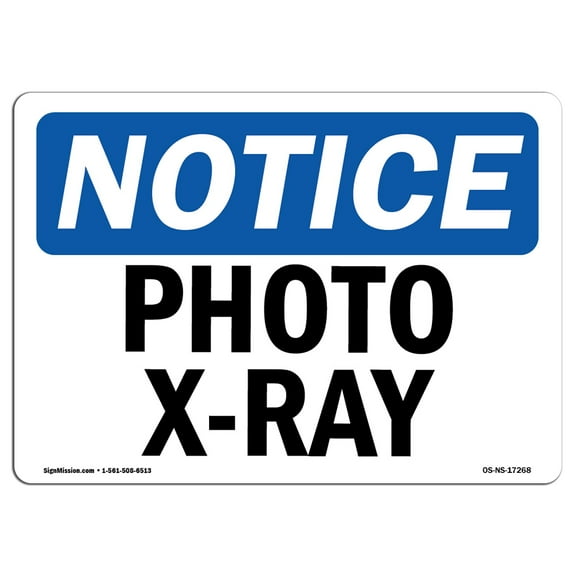 SignMission OS-NS-A-1014-L-17268 10 x 14 in. OSHA Notice Sign - Photo X-Ray