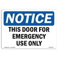 thumbnail image 1 of OSHA Notice Sign - NOTICE This Door For Emergency Use Only |  Aluminum Sign | Protect Your Business, Work Site, Warehouse & Shop Area |  Made in the USA, 1 of 6
