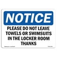 thumbnail image 1 of OSHA Notice Sign - Please Do Not Leave Towels Or Swimsuits |  Aluminum Sign | Protect Your Business, Work Site, Warehouse & Shop Area |  Made in the USA, 1 of 6
