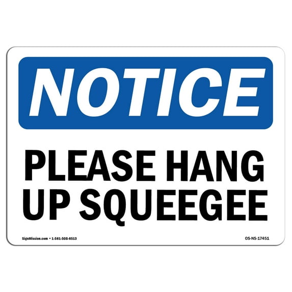SignMission OS-NS-A-1014-L-17451 10 x 14 in. OSHA Notice Sign - Please Hang Up Squeegee