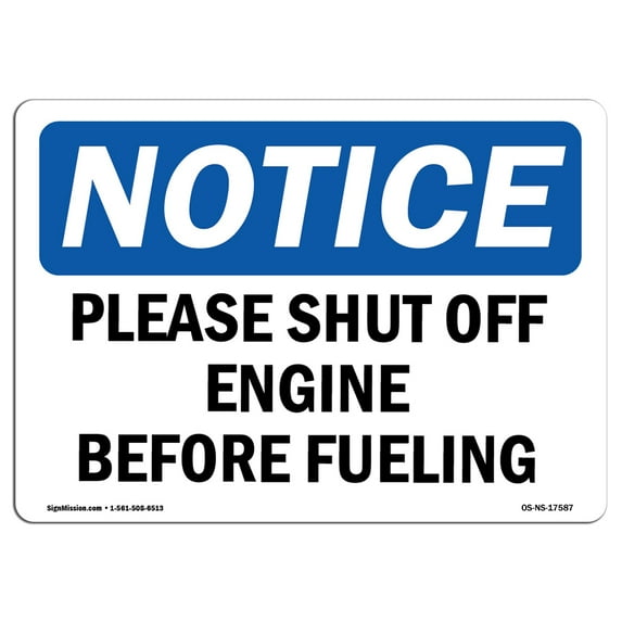 OSHA Notice Sign - Please Shut Off Engine Before Fueling | Aluminum Sign | Protect Your Business, Construction Site, Warehouse & Shop Area | Made in the USA