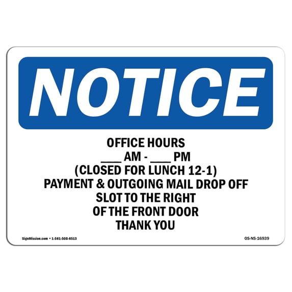 OSHA Notice Sign - Office Hours ____ Am - ____ Pm (Closed For | Aluminum Sign | Protect Your Business, Work Site, Warehouse & Shop Area | Made in the USA