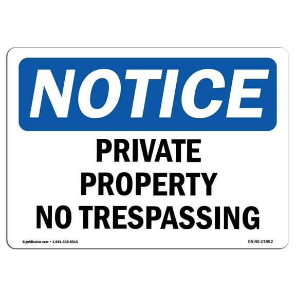SignMission OS-NS-A-1014-L-17852 10 x 14 in. OSHA Notice Sign - Private Property No Trespassing